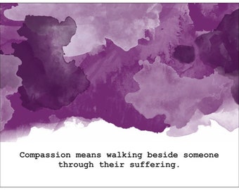 Compassion means walking beside someone