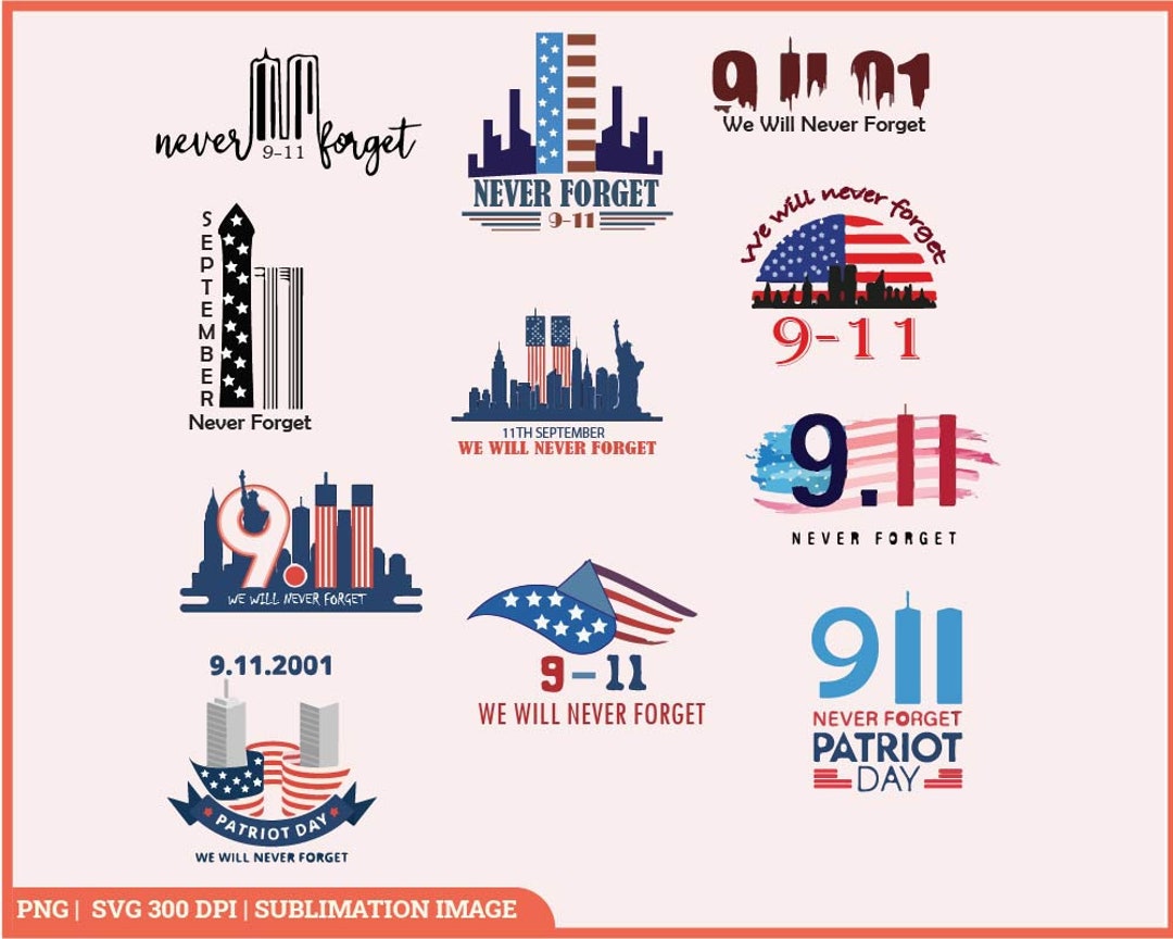 Never Forget 9/11 Svg, Patriot Day 9/11 Svg, Memorial 9/11 Svg, We Will ...