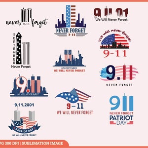 Never Forget 9/11 Svg, Patriot Day 9/11 Svg, Memorial 9/11 Svg, We will never forget Svg, 9/11 Png Sublimation, Cut Files, Instant Download