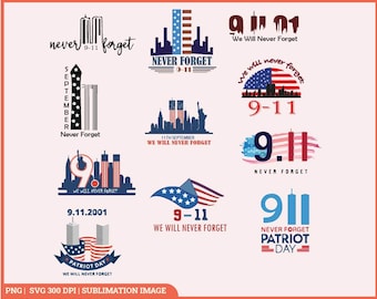 Never Forget 9/11 Svg, Patriot Day 9/11 Svg, Memorial 9/11 Svg, We will never forget Svg, 9/11 Png Sublimation, Cut Files, Instant Download