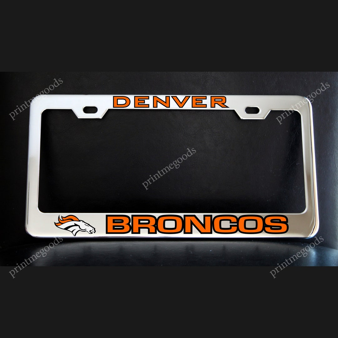 Denver Broncos License Plate Frame Custom Made of Chrome Plated Metal