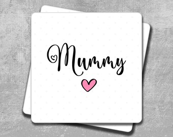 Mummy Coaster for Mother's Day Gift or Birthday Present - Christmas Present from Kids - New Mummy Gift