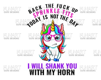 Back The Fuck Up Sprinkle Tits PNG funny unicorn back the fuck up Digital Download funny unicorn png design