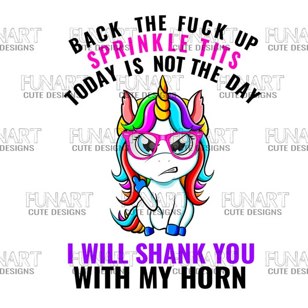 Back The Fuck Up Sprinkle Tits PNG funny unicorn back the fuck up Digital Download funny unicorn png design