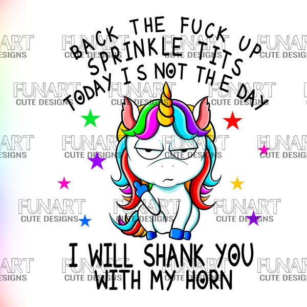 Back The Fuck Up Sprinkle Tits PNG funny unicorn back the fuck up Digital Download funny unicorn png design