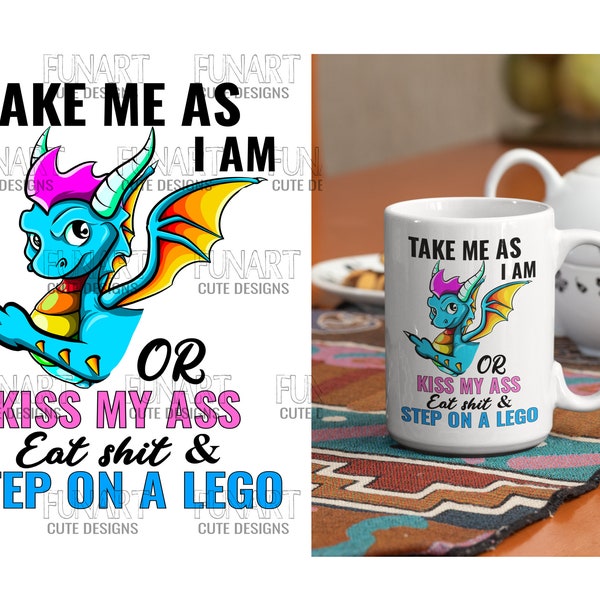 Take me as i am  dragon PNG file  Sublimation  dragon Cussing Unicorn  middle finger Design  transparent background  PNG