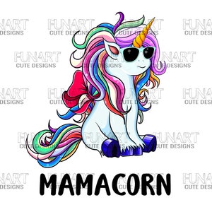 Mamacorn  fabulous cute  unicorn PNG File, Sublimation Design, Digital Download