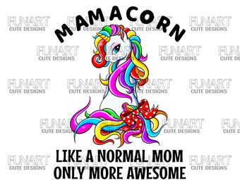 Mamacorn  unicorn  PNG File, cute  unicorn  Sublimation Design,mamacorn  Digital Download, Designs Downloads