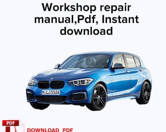 Bmw Série 1 2011-2019 - Manuel de réparation d'entretien d'usine, Manuel de réparation d'atelier, PDF, Téléchargement immédiat