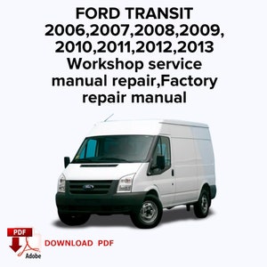 FORD TRANSIT 2006,2007,2008,2009,2010,2011,2012,2013 Workshop service manual repair,Factory repair manual,Ebook Pdf,Instant download