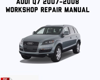 Audi Q7 2007-2008 Factory service repair manual, Workshop service repair manual,ebook,pdf,Instant Download