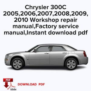 Manuale di riparazione officina Chrysler 300C 2005, 2006, 2007, 2008, 2009, 2010, manuale di manutenzione di fabbrica, download immediato in formato PDF