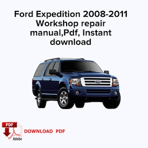 Ford Expedition 2008,2009,2010,2011 Factory service repair manual,Workshop repair manual,Pdf, Instant download