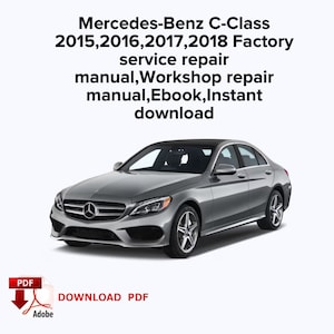 Mercedes-Benz C-Class 2015,2016,2017,2018 Factory service repair manual,Workshop repair manual,Ebook,Instant download