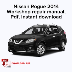 Nissan Rogue 2014 Factory service repair manual, Workshop repair manual, Pdf, Instant download