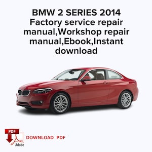 BMW 2 SERIES 2014 Factory service repair manual,Workshop repair manual,Ebook,Instant download