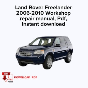 Land Rover Freelander 2006,2007,2008,2009,2010 Factory service repair manual, Workshop repair manual, Pdf, Instant download