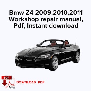 Bmw Z4 2009,2010,2011 Factory service repair manual, Workshop repair manual,Pdf, Instant download