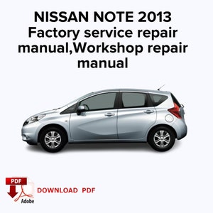 NISSAN NOTE 2013 Factory service repair manual,Workshop repair manual,Ebook Pdf,Instant download