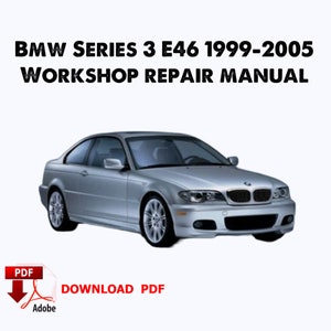 Bmw Series 3 E46 1999,2000,2001,2002,2003,2004,2005 Factory manual, Workshop service repair manual,ebook,pdf,Instant Download