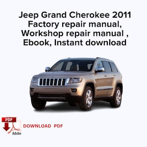 Jeep Grand Cherokee 2011 Factory service repair manual, Workshop repair manual , Ebook, Instant download