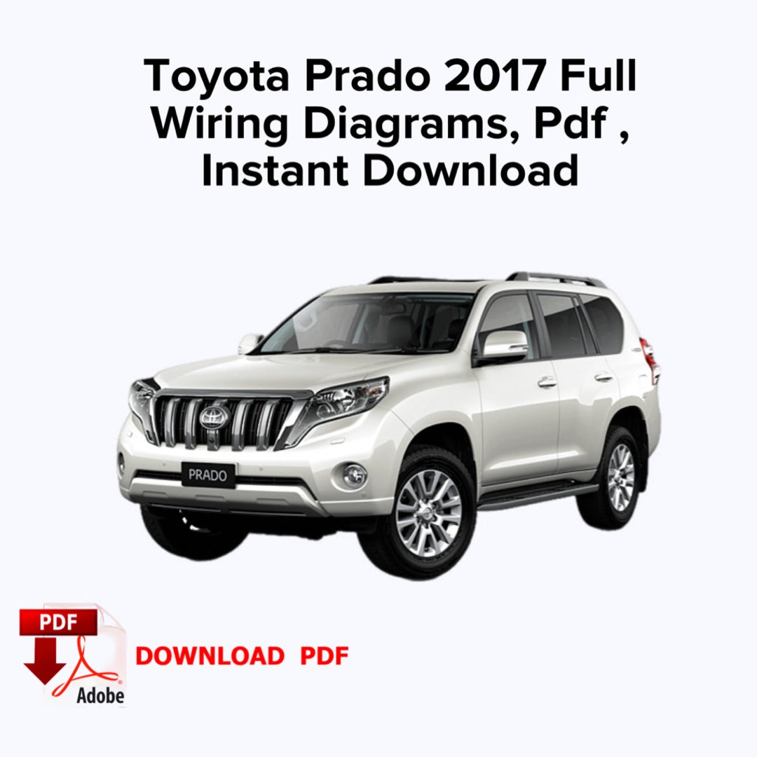 Toyota Prado 2017 Full Wiring Diagrams, Pdf , Instant Download - Etsy