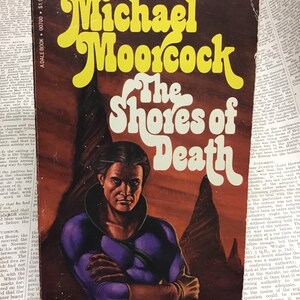 Michael Moorcock The Shores of Death, 1978 Dale Vintage Science Fiction paperback in Very Good condition.