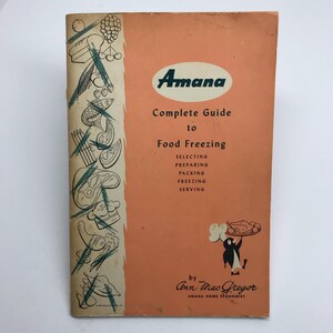 Amana Complete Guide To Food Freezing~1958 Trade Paperback