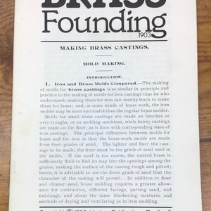 May include: A vintage book cover for "Brass Founding: Making Brass Castings" by Henry Kruse. The cover features the title in bold black lettering with the year 1903 below it. The book is about the process of making brass castings.
