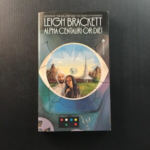 Alpha Centauri Or Die! Leigh Brackett 1974 Ace Books Science Fiction Vintage