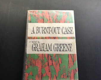 A Burnt-Out Case Graham Greene First Edition 1961 Dust Jacket