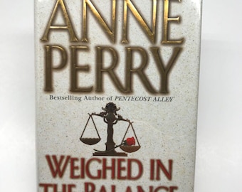 Anne Perry~Weighed in the Balance~1996 1st/1st Hardcover w Protected Dust Jacket