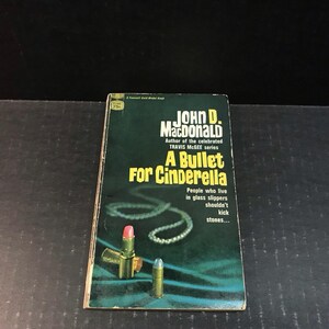 A Bullet for Cinderella John D. MacDonald Fawcett 1955 Paperback