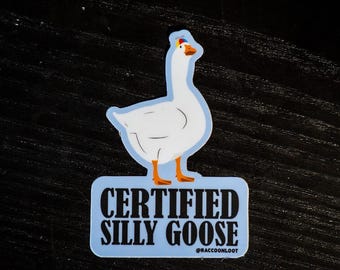 Certified Silly Goose Sticker | Funny Goose Vinyl Decal