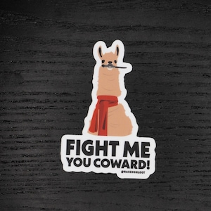 Fight me you Coward! | Llama | Alpaca | Sticker