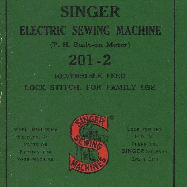 Singer Electric Sewing Machine Manual 201-2 Dated 1947, Digital Download PDF Copy (Not Paper)