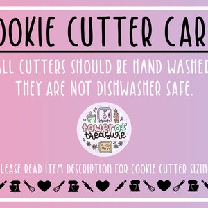 May include: Pink and purple background with the text "COOKIE CUTTER CARE: ALL CUTTERS SHOULD BE HAND WASHED. THEY ARE NOT DISHWASHER SAFE." A logo with the text "towerof treasure" is in the center of the image. The text "**PLEASE READ ITEM DESCRIPTION FOR COOKIE CUTTER SIZING**" is at the bottom of the image. There are black icons of a heart, rolling pin, stand mixer, whisk, and a heart.