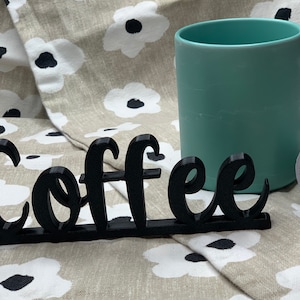 Coffee Sign Decor | Self-Standing Coffee Sign| Tabletop Sign | 3D Printed Coffee Sign