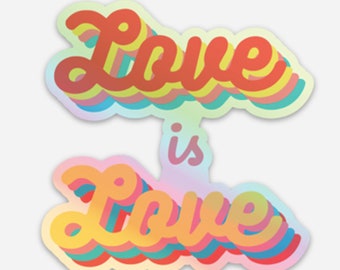 Love is Love LGBTQ Pride Holographic Vinyl Sticker | Rainbow Pride Stickers | Gay Lesbian Pride | Die Cut Laptop Sticker