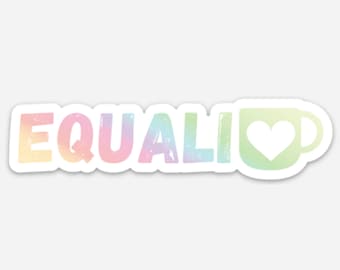 Equali-tea LGBTQ Pride Holographic Sticker | Punny LGBT Rainbow Equality Vinyl Sticker | Gay Lesbian Pride | Die Cut Laptop Sticker