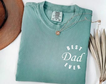 Best Dad Ever T-Shirt | Father's Day Shirt | Gift for Dad | Funny Dad Shirt