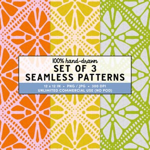 May include: Three seamless patterns in orange, yellow, and green, each featuring a floral design. The patterns are 12 x 12 inches and hand-drawn. Text on the image reads "SET OF 3 SEAMLESS PATTERNS".