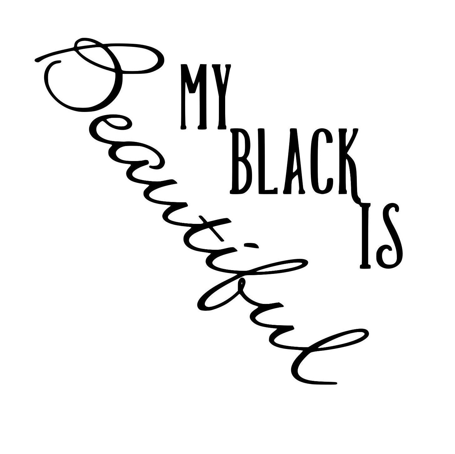 My Black Is Beautiful Instant Download Digital Download Etsy