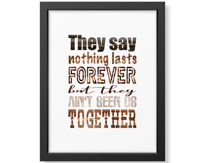 Country Music Quotes, Luke Combs Print, Country Music Lyrics, Lyric Prints, Country Music Gifts, Country Music Prints, Country Music Art