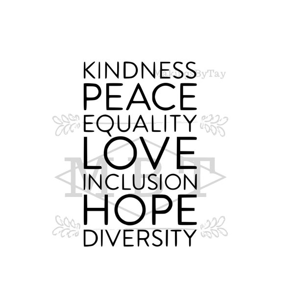 INSTANT DOWNLOAD Kindness Peace Equality Love Inclusion Hope Diversity Svg Png Cut File for Cricut Diy Projects