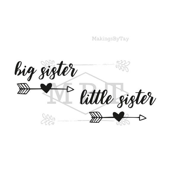 INSTANT DOWNLOAD svg; big sister; little sister; arrow svg; heart arrow; big sis, little sis; sibling svg set; cricut projects; cricut svg