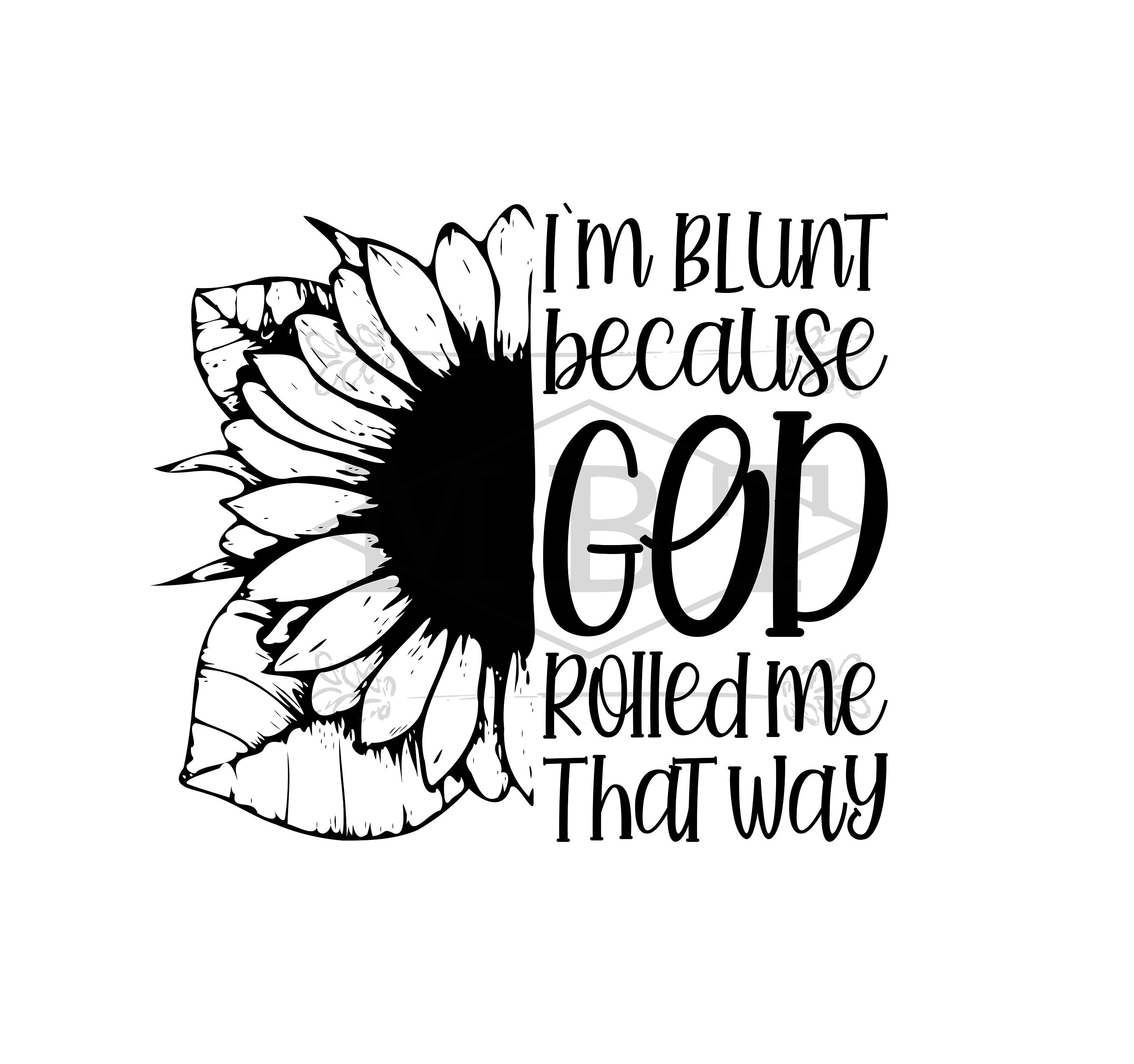 Download INSTANT DOWNLOAD Sunflower Svg Png Cut File God Rolled Me ...