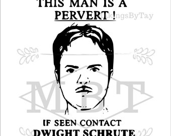 INSTANT DOWNLOAD The Office Dwight Schrute Pervert Sign Scranton Strangler Flasher Design for Shirts or Tumblers