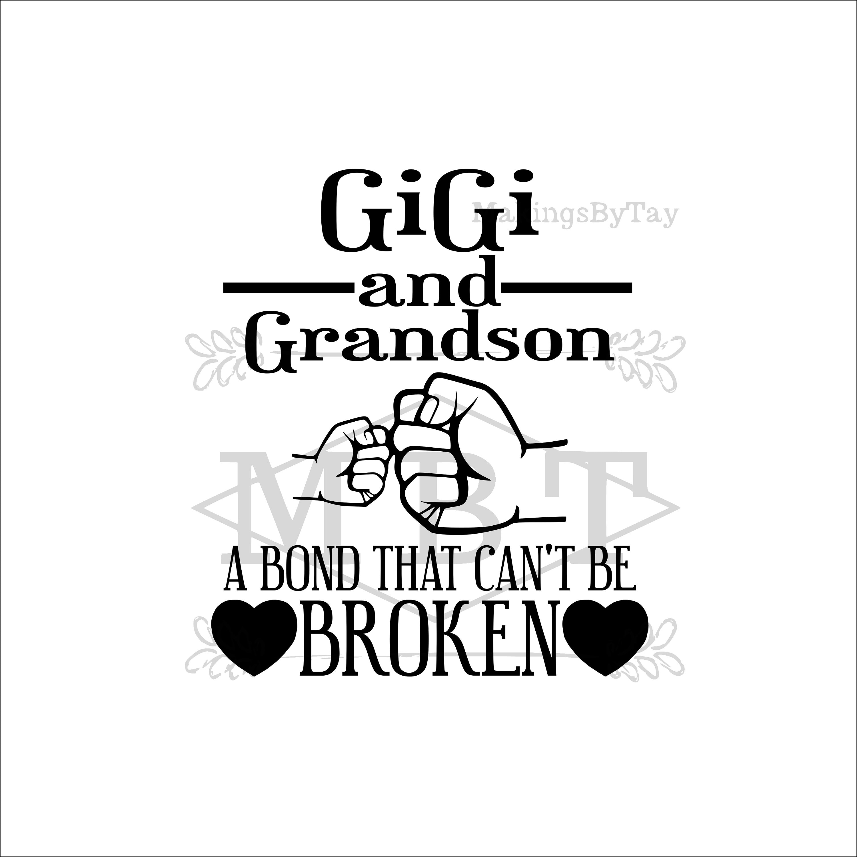 INSTANT DOWNLOAD Gigi and Grandson Design for Shirts or Tumblers A Bond That Can't Be Broken Gandma Grandparents with Hearts