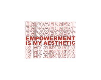 INSTANT DOWNLOAD Empowerment is my Aesthetic Svg Png Design for Shirts and Tumblers Empower Empowered